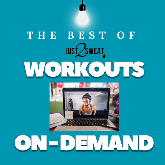 The BEST of Just2Sweat Workouts ON-DEMAND