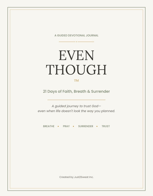 Even though 21 Day reflection Journal